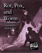 Rot, Pox, and Worm - Supplement for Against the Darkmaster