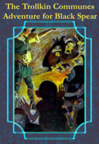 The Trollkin Communes - Adventure for Black Spear