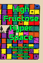 High Fructose Hyperspace 1 Overview (Troika! Compatible!)