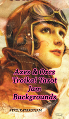 Axes & Orcs Troika! Tarot Jam Backgrounds