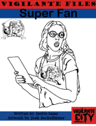 Vigilante Files: Super Fan