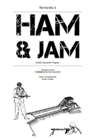 Ham & Jam. Asalto al puente Pegaso