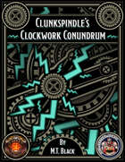 Clunkspindle's Clockwork Conundrum