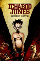 Ichabod Jones: Monster Hunter #4