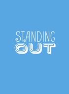 Standing Out