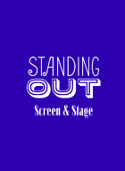 Standing Out - Screen & Stage Expansion