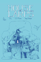 House Larps
