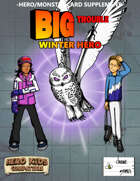 Big Trouble Supplement - Winter Hero