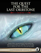 The Quest for the Last Orbstone - Level 8 Adventure