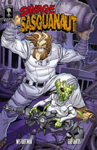 Savage Sasquanaut #1