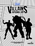 Heroes Among Us: Villains Among Us