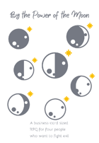 By the Power of the Moon