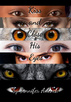 Kiss and Close His Eyes