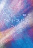 Whispers from the Thousand Moons