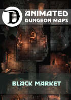 Animated Dungeon Maps: Black Market