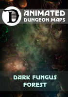 Animated Dungeon Maps: Dark Fungus Forest