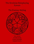The Erwinian Roleplaying System: The Fantasy Setting