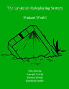The Erwinian Roleplaying System: Mutant World