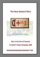The New Zealand Wars - War in the Fern & Tussock; Te Kooti's Taupo Campaign 1869