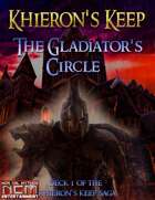 The Gladiator's Circle: Khieron's Keep Mission Deck 1