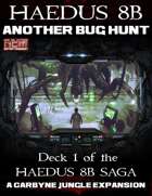 Another Bug Hunt: Haedus 8B Mission Deck 1