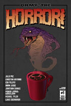 Oh My, the Horror! #1