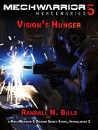 MechWarrior 5 Mercenaries: Vision's Hunger (An Origins Series Story, #2)