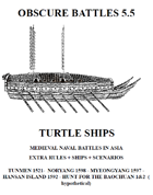 OBSCURE BATTLES 5.5 - TURTLE SHIPS