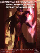 Morningstar: The Triumvirate Pacts - Advanced Magic - The Pact Of Annihilation