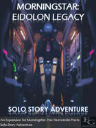 Morningstar: Eidolon Legacy - Solo Story Adventure