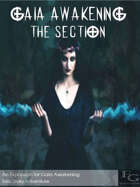 Gaia Awakening: The Section