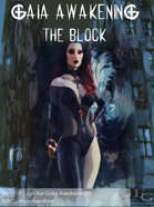 Gaia Awakening: The Block
