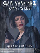 Gaia Awakening: Knave's Kiss
