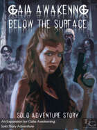 Gaia Awakening: Below The Surface