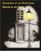 Fellowship of the White Star: Beacon in the Dark