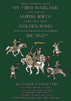 Golden Roses 100BC-100AD. Dacian and Sarmatian warriors. 28mm paper soldiers.
