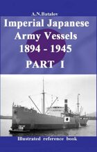 Imperial Japanese Army Vessels 1894 - 1945 PART I