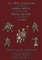 Firing Blood. Classic Romans 1-2AD. C&C and DBA2.2 adaptation.
