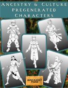 Ancestry & Culture Pregenerated Characters