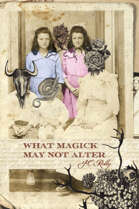 What Magick May Not Alter