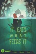 It Eats What Feeds It TPB #1