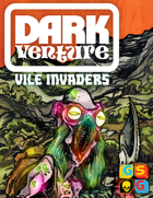 Dark Venture: Vile Invaders Expansion (PnP)