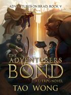 The Adventurer's Bond: Book 5 of the Adventures on Brad