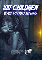 100 Children Ready To Fight Mythos