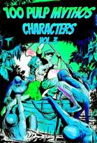 100 Pulp Mythos Characters v3