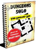 Dungeons Solo 1-The Goblins' Den