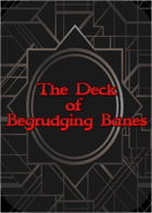 Deck of Begrudging Banes