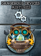 Deck of Dangerous Devices – Mixtures