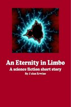 An Eternity in Limbo