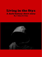 Living in the Styx